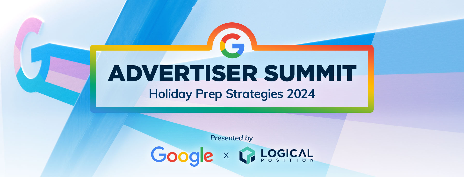 Google Advertiser Summit - Holiday Prep Strategies 2024