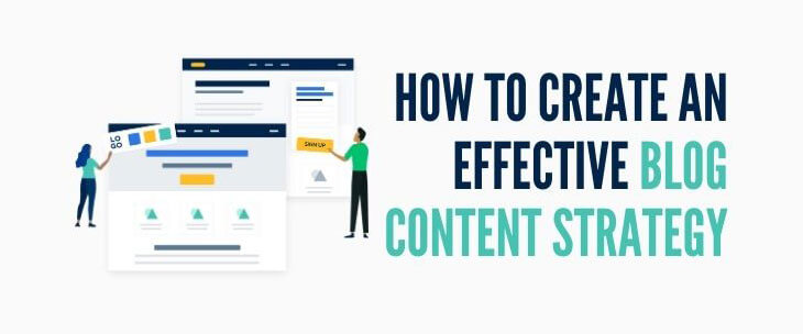 How To Create an Effective Blog Content Strategy